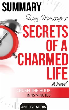 Susan Meissner's Secrets of a Charmed Life Summary (eBook, ePUB) - AntHiveMedia