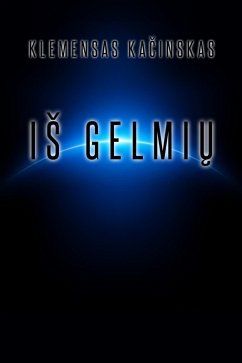 IS Gelmiu (eBook, ePUB) - Kacinskas, Klemensas