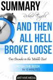 Richard Engel's And Then All Hell Broke Loose: Two Decades in the Middle East Summary (eBook, ePUB)