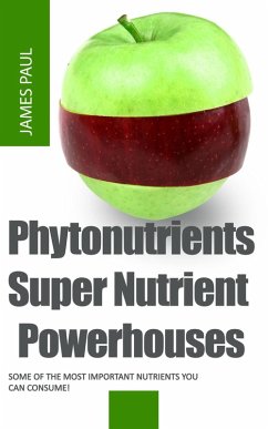 Phytonutrients: Super Nutrient Powerhouses (eBook, ePUB) Cover Phytonutrients: Super Nutrient Powerhouses (eBook, ePUB)