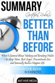 Gretchen Rubin's Better Than Before: What I Learned About Making and Breaking Habits- to Sleep More, Quit Sugar, Procrastinate Less, and Generally Build a Happier Life Summary (eBook, ePUB)