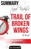 Sejal Badani's Trail of Broken Wings Summary (eBook, ePUB)