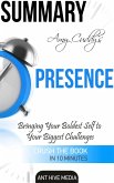 Amy Cuddy's Presence: Bringing Your Boldest Self to Your Biggest Challenges Summary (eBook, ePUB)