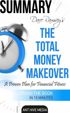 Dave Ramsey's The Total Money Makeover: A Proven Plan for Financial Fitness   Summary (eBook, ePUB) - AntHiveMedia