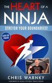 The Heart of a Ninja; Stretch Your Boundaries (eBook, ePUB)