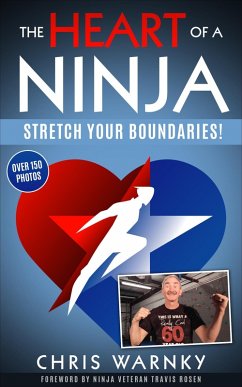 Cover The Heart of a Ninja; Stretch Your Boundaries (eBook, ePUB)