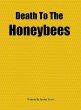 Death To The Honeybees (eBook, ePUB) - Bild 1