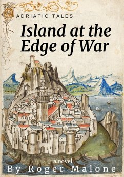 Island at the Edge of War (eBook, ePUB) - Malone, Roger