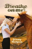 Breathe On Me (eBook, ePUB) Breathe On Me (eBook, ePUB)