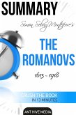 Simon Sebag Montefiore's The Romanovs 1613 - 1918   Summary (eBook, ePUB)