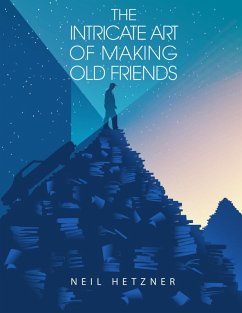 Cover The Intricate Art of Making Old Friends (eBook, ePUB)