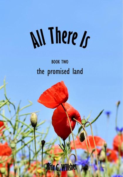 All There Is - Book 2 - The Promised Land (eBook, ePUB) All There Is - Book 2 - The Promised Land (eBook, ePUB)