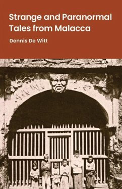 Strange and Paranormal Tales from Malacca (eBook, ePUB) - Witt, Dennis de