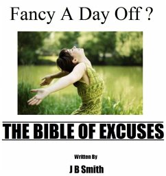 Fancy A Day Off? The Bible Of Excuses (eBook, ePUB) - Smith, J B