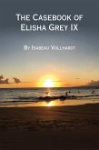 The Casebook of Elisha Grey IX (eBook, ePUB)