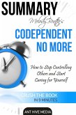 Melody Beattie's Codependent No More How to Stop Controlling Others and Start Caring for Yourself Summary (eBook, ePUB)