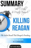 Bill O'Reilly & Martin Dugard's Killing Reagan The Violent Assault That Changed a Presidency Summary (eBook, ePUB)