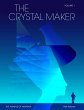 The Crystal Maker (eBook, ePUB) - Bild 1