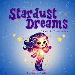 Stardust Dreams (eBook, ePUB) - Masri, Gabrielle A Stardust Dreams (eBook, ePUB) - Masri, Gabrielle A
