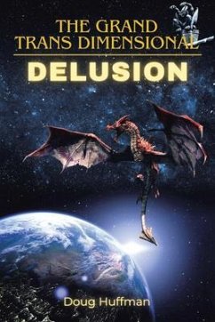 Cover THE GRAND TRANSDIMENSIONAL DELUSION: New Edition (eBook, ePUB)
