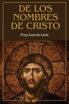 De los nombres de Cristo (eBook, ePUB) - de Léon, Fray Luis