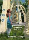 Imperial Citizen (The Crineal Chronicles, #2) (eBook, ePUB) Imperial Citizen (The Crineal Chronicles, #2) (eBook, ePUB)