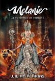 Melanie IV "La epidemia de vanidad" (eBook, ePUB) Melanie IV "La epidemia de vanidad" (eBook, ePUB)