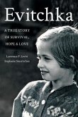Evitchka A True Story of Survival, Hope and Love (eBook, ePUB)