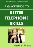 A Quick Guide to Better Telephone Skills (eBook, ePUB)