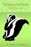 The Unique Little Skunk (Wee Ones, #2) (eBook, ePUB) The Unique Little Skunk (Wee Ones, #2) (eBook, ePUB)