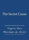 The Secret Cause (eBook, ePUB)