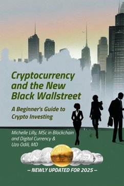 Cover Cryptocurrency & the New Black Wall Street: A Beginner's Guide to Crypto Investing (eBook, ePUB)
