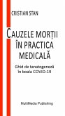 Cauzele mor¿ii în practica medicala - Ghid de tanatogeneza în boala COVID-19 (eBook, ePUB)