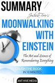 Joshua Foer's Moonwalking with Einstein The Art and Science Of Remembering Everything   Summary (eBook, ePUB)