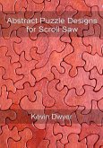 Abstract Puzzle Designs for Scroll Saw (eBook, ePUB)