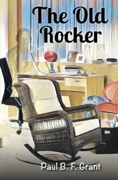 The Old Rocker (eBook, ePUB) - Grant, Paul B