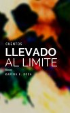 Llevado al Límite (Cuentos) (eBook, ePUB)