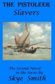 The Pistoleer - Slavers (eBook, ePUB)