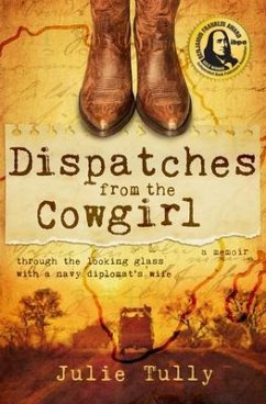 Dispatches from the Cowgirl (eBook, ePUB) - Tully, Julie