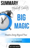 Elizabeth Gilbert's Big Magic: Creative Living Beyond Fear   Summary (eBook, ePUB)