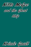 Kitts McGee and the Ghost Ship (eBook, ePUB) Kitts McGee and the Ghost Ship (eBook, ePUB)