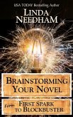 Brainstorming Your Novel: From First Spark to Blockbuster (eBook, ePUB)