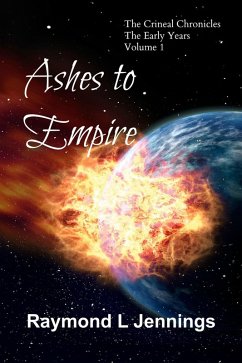 Cover Ashes to Empire (The Crineal Chronicles: The Early Years, #1) (eBook, ePUB)