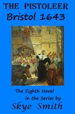 The Pistoleer - Bristol 1643 (eBook, ePUB)