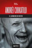 Andréi Chikatilo, el carnicero de Rostov (eBook, ePUB) Andréi Chikatilo, el carnicero de Rostov (eBook, ePUB)