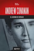 Andrew Cunanan, el asesino de Versace (eBook, ePUB) Andrew Cunanan, el asesino de Versace (eBook, ePUB)