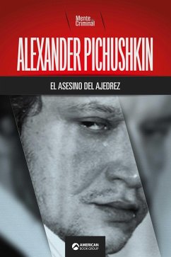 Cover Alexander Pichushkin, el asesino del ajedrez (eBook, ePUB)
