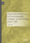 Pastoralist Resilience to Environmental Collapse in East Africa since 1500 (eBook, PDF)