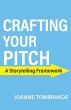 Crafting Your Pitch, A Storytelling... - Bild 1