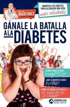 Gánale la batalla a la diabetes (eBook, ePUB) - Martínez